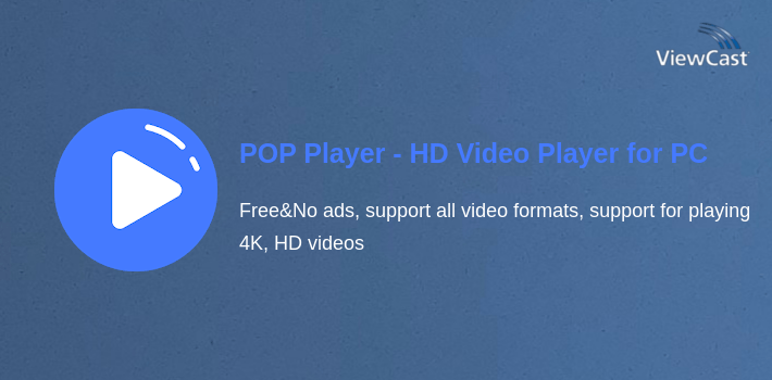 Download POP Player - HD Video Player for PC / Windows / Computer