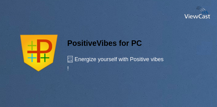 PositiveVibes for PC screenshot