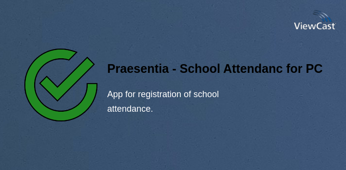 Download Praesentia - School Attendance for PC / Windows / Computer