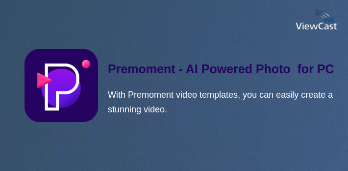 Premoment - AI Powered Photo & Video Editor for PC screenshot