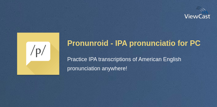 Pronunroid - IPA pronunciation for PC screenshot