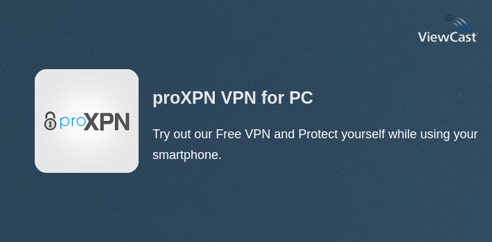 proXPN VPN for PC screenshot