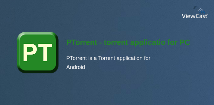PTorrent - torrent application for PC screenshot