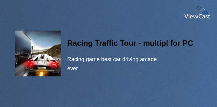 Racing Traffic Tour - multiplayer car racing for PC screenshot
