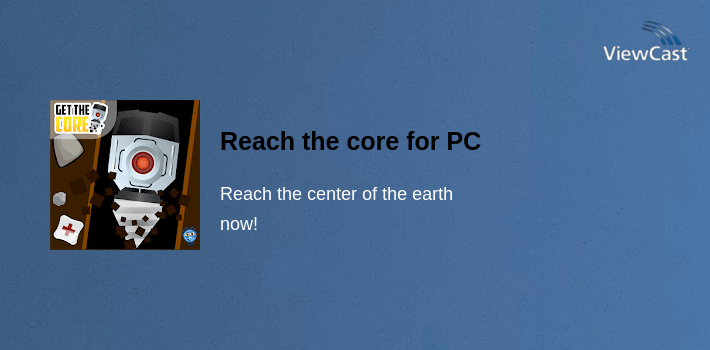 Smart Core Reach Download Reach the core for PC / Windows / Computer