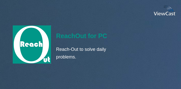 Download ReachOut for PC / Windows / Computer