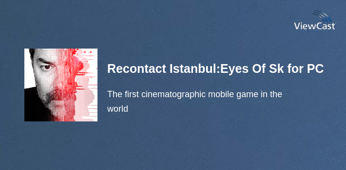 Recontact Istanbul:Eyes Of Sky for PC screenshot