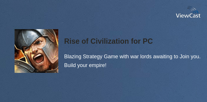 Rise of Civilization for PC screenshot