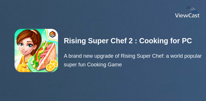 Rising Super Chef 2 : Cooking Game for PC screenshot