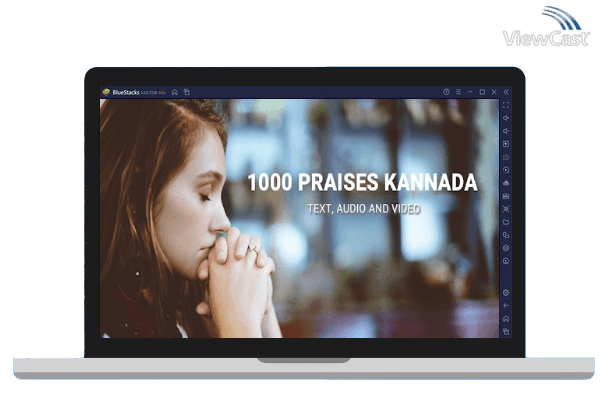 Run 1000 Praises Kannada, Text, Audio and Video on PC Run 1000 Praises Kannada, Text, Audio and Video on PC