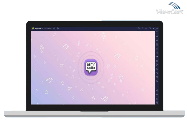 Run ASMR Radio on PC Run ASMR Radio on PC