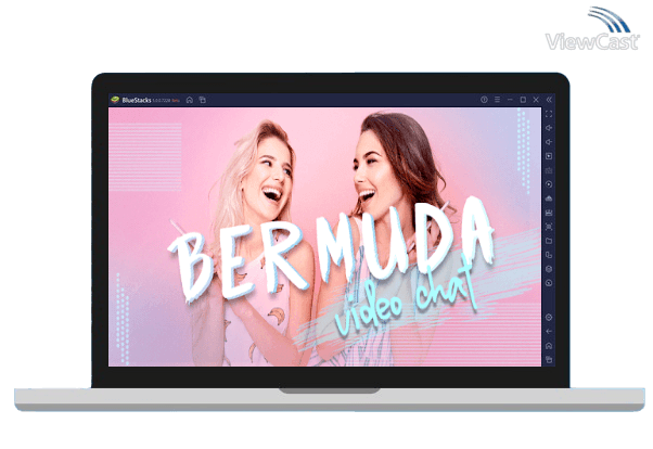 Run Bermuda Video Chat - Meet New People on PC