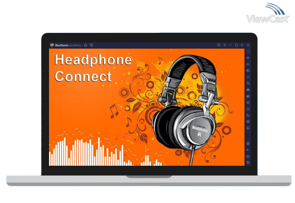 Run Headphone Connect on PC Run Headphone Connect on PC