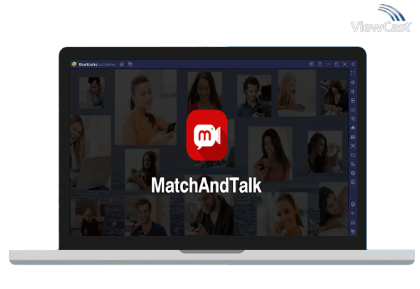 Run MatchAndTalk - Live Video Chat With Strangers on PC Run MatchAndTalk - Live Video Chat With Strangers on PC