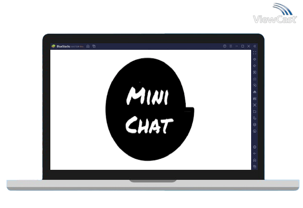 Run Mini Chat on PC Run Mini Chat on PC