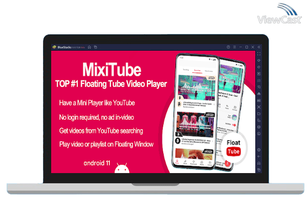 Run MixiTube - Float Tube Player, Free Tube Floating on PC Run MixiTube - Float Tube Player, Free Tube Floating on PC