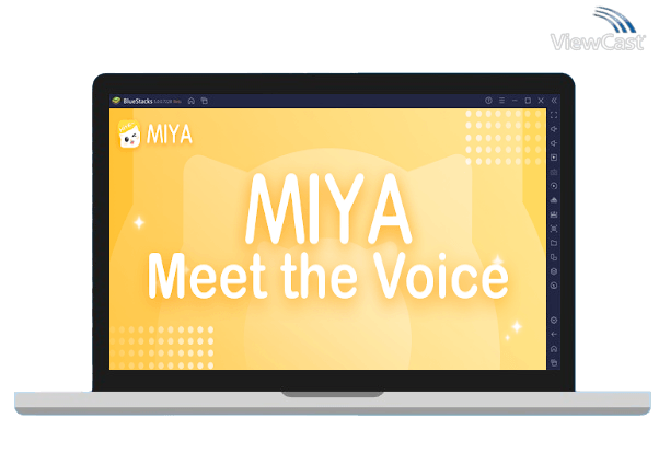 Run MIYA - Meet Good Voices on PC Run MIYA - Meet Good Voices on PC