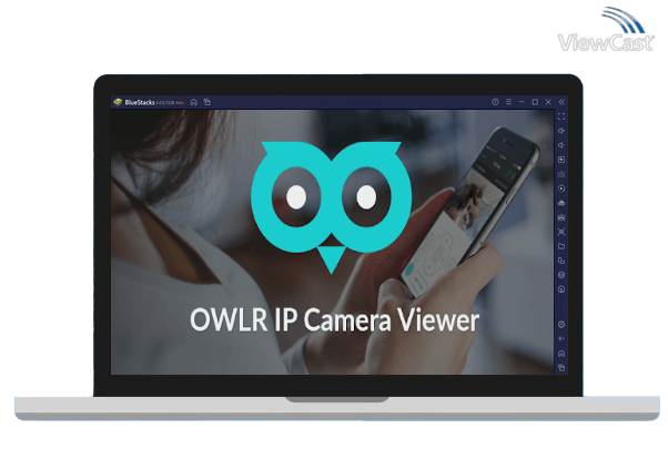 Run OWLR Multi Brand IP Cam Viewer on PC Run OWLR Multi Brand IP Cam Viewer on PC