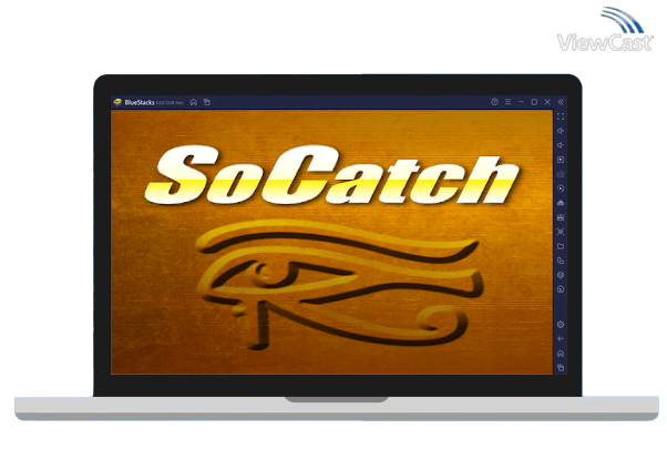 Run SoCatch on PC Run SoCatch on PC