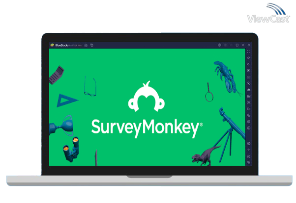 Run SurveyMonkey on PC Run SurveyMonkey on PC