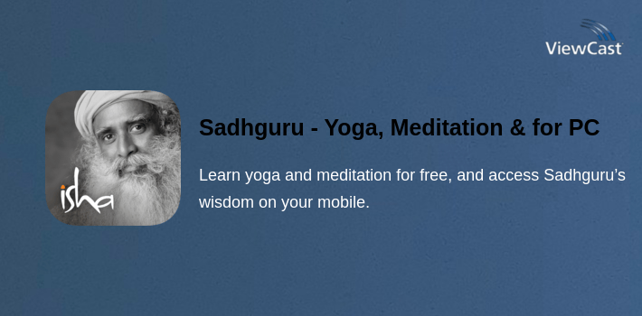 Sadhguru - Yoga, Meditation & Spirituality for PC screenshot