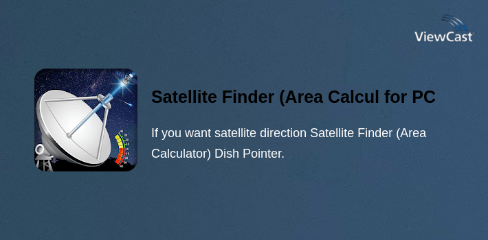 Satellite Finder (Area Calculator) Dish Pointer for PC screenshot