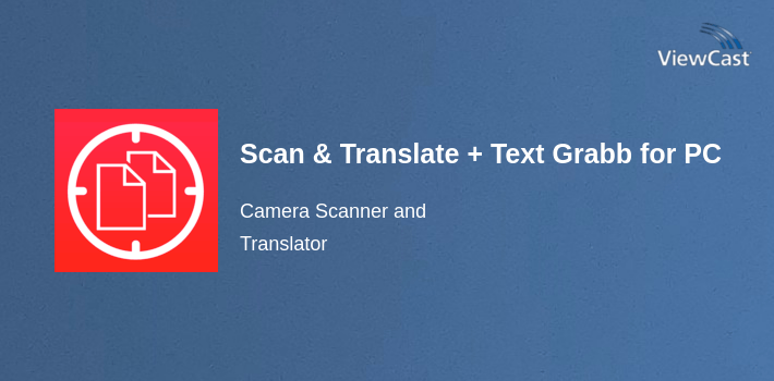 Scan & Translate + Text Grabber for PC screenshot