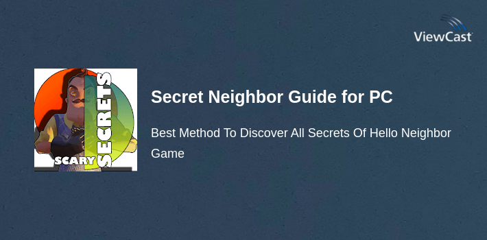 Secret Neighbor Script Download Secret Neighbor Guide for PC / Windows / Computer