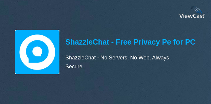 ShazzleChat - Free Privacy Peer-to-Peer Messenger for PC screenshot