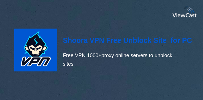 Download Shoora VPN Free Unblock Site VPN Browser for PC / Windows ...