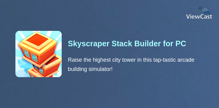 Skyscraper Stack Builder for PC screenshot