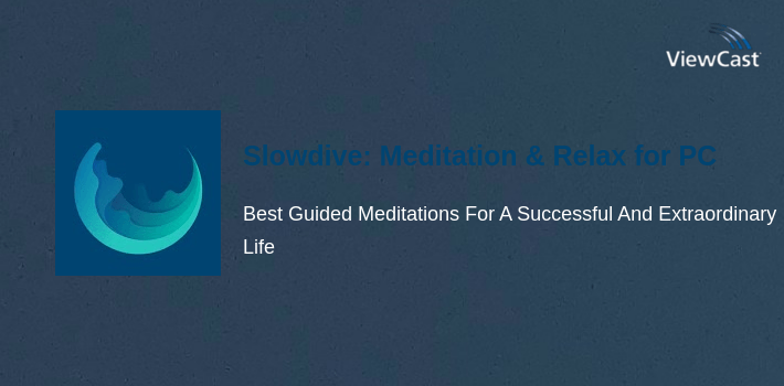 Slowdive: Meditation & Relax for PC screenshot