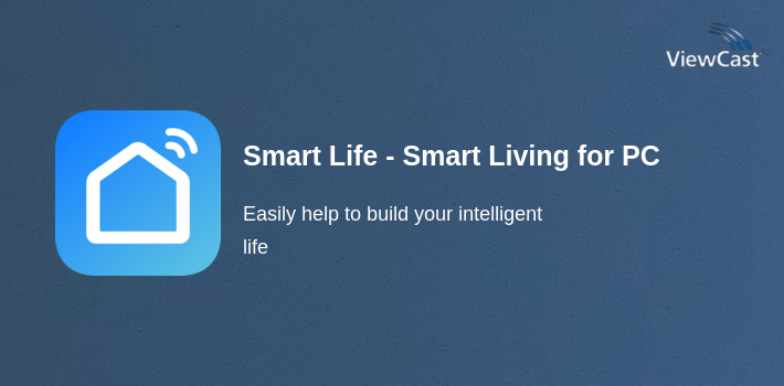 Smart Life - Smart Living for PC screenshot