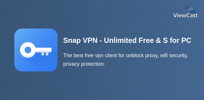 Snap VPN - Unlimited Free & Super Fast VPN Proxy for PC screenshot
