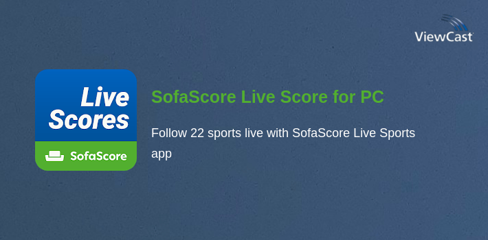 SofaScore Live Score for PC screenshot
