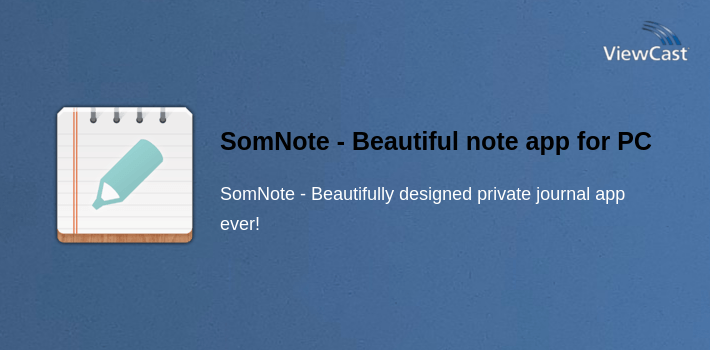 SomNote - Beautiful note app for PC screenshot