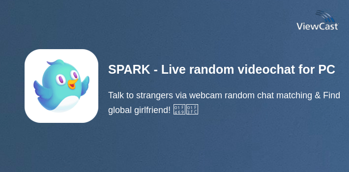 SPARK - Live random videochat in different regions for PC screenshot