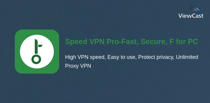 Speed VPN Pro-Fast, Secure, Free Unlimited Proxy for PC screenshot