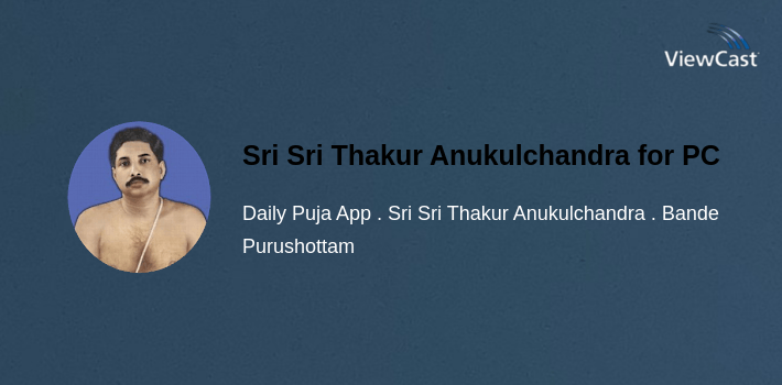 Sri Sri Thakur Anukulchandra for PC screenshot