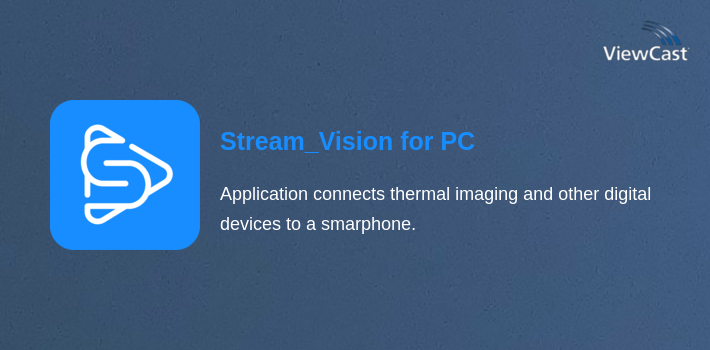 Stream_Vision for PC screenshot
