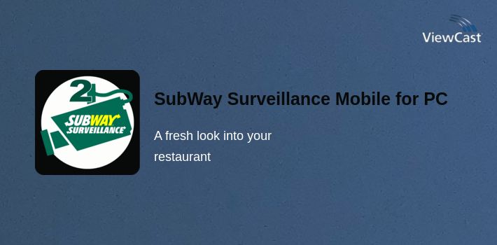 Download SubWay Surveillance Mobile for PC / Windows / Computer