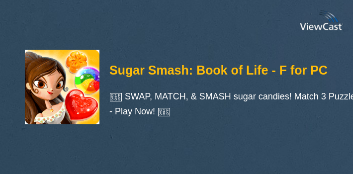 Sugar Smash: Book of Life - Free Match 3 Games. for PC screenshot