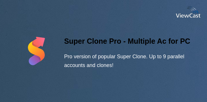 Super Clone Pro - Multiple Accounts & App Cloner for PC screenshot