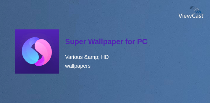 Super Wallpaper for PC screenshot