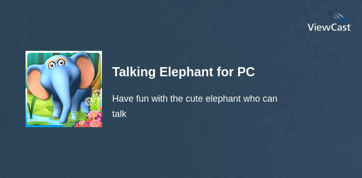 Elephan Play Computer Download Talking Elephant for PC / Windows / Computer