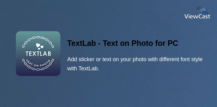 Text Lab Pic Download TextLab - Text on Photo for PC / Windows / Computer