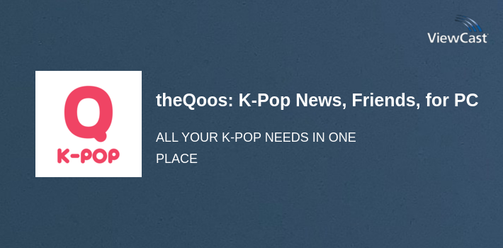 theQoos: K-Pop News, Friends, Music & Community for PC screenshot