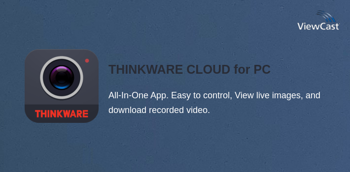 THINKWARE CLOUD for PC screenshot