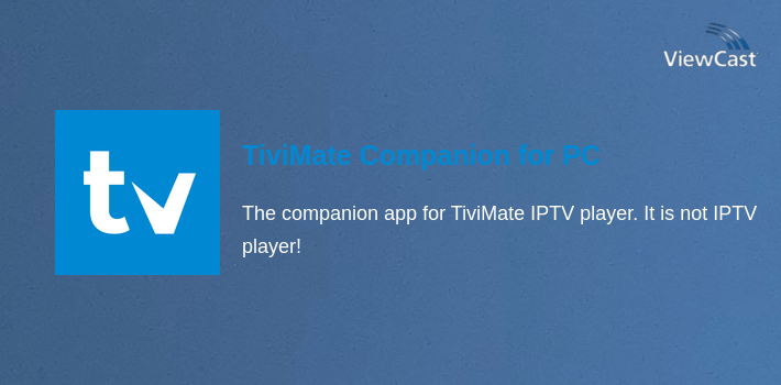 TiviMate Companion for PC screenshot
