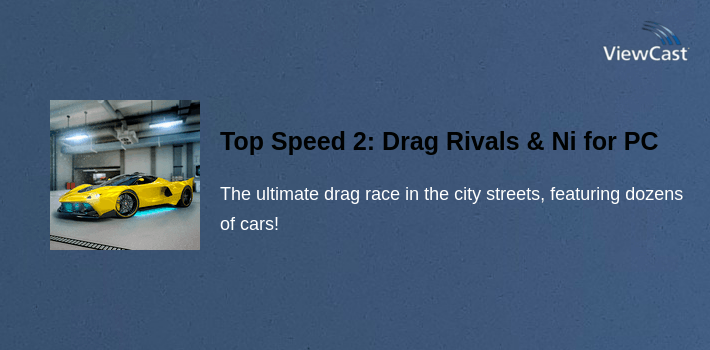 Top Speed 2: Drag Rivals & Nitro Racing for PC screenshot